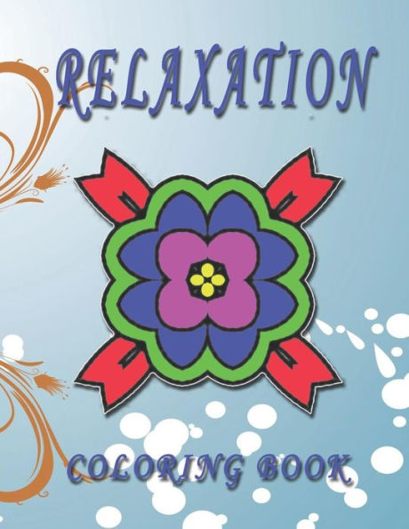 Relaxation Coloring Book : High Quality Mandala Coloring Book, Relaxation And Meditation Coloring Book - 9781790367627