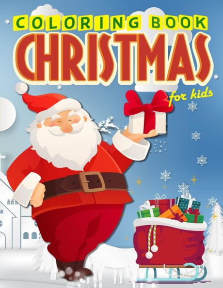 Christmas Coloring Book for Kids: 50 Christmas Coloring Pages for Kids - 9781790372881