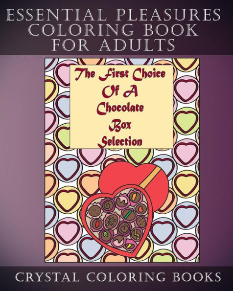 Essential Pleasures Coloring Book For Adults: 30 Simple Everyday Things That Bring Joy. Stress Relief Designs For Anyone That Loves To Color (Patterns)