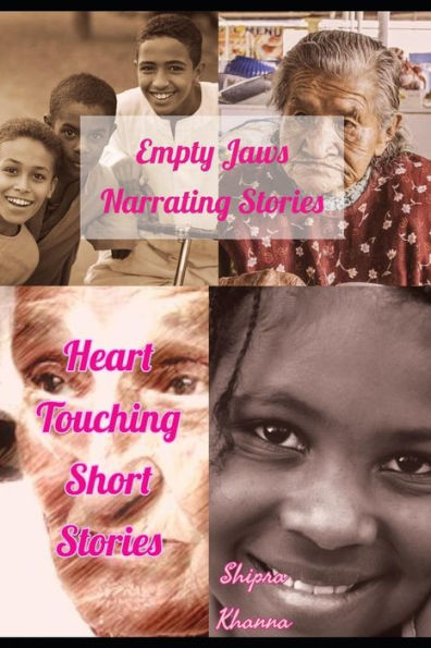 Empty Jaws Narrating Stories: Heart Touching Short Stories