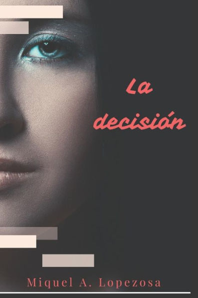 LA DECISI?N (Spanish Edition)