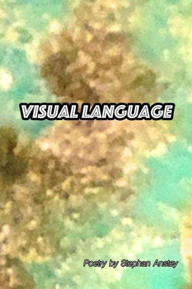 Visual Language : Poetry In Response To Art