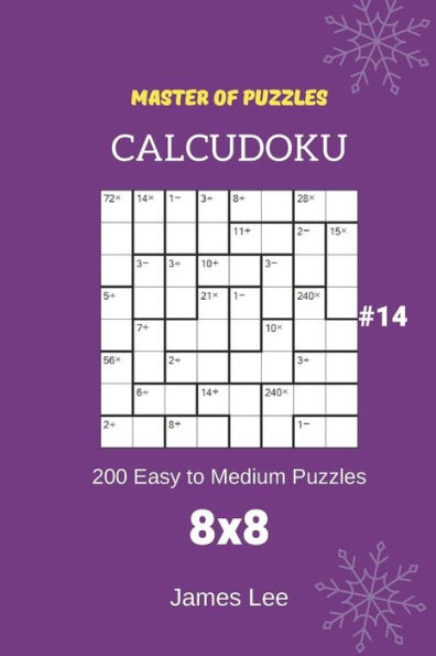 Master Of Puzzles Calcudoku - 200 Easy To Medium Puzzles 8X8