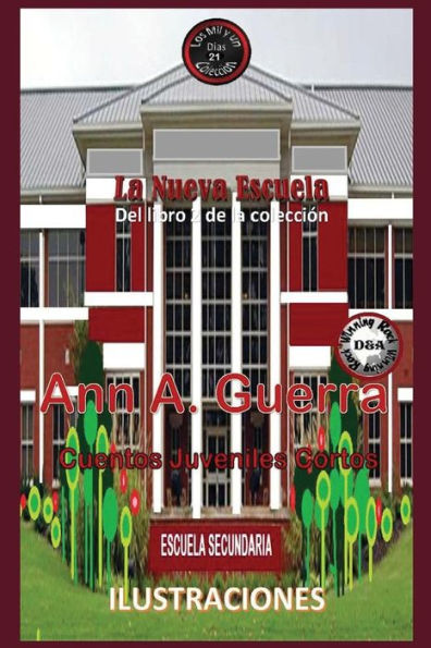 La Nueva Escuela: Del Libro 2 de la coleccion (Los MIL y un DIAS: Cuentos Juveniles Cortos) (Spanish Edition)