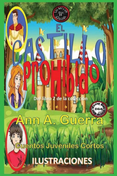 El Castillo Prohibido: Del Libro 2 de la Coleccion (Los MIL y un DIAS: Cuentos Juveniles Cortos) (Spanish Edition)