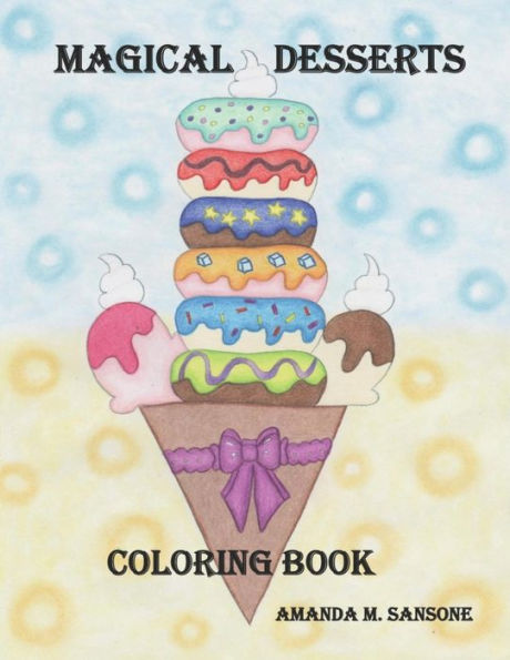 Magical Desserts : Coloring Book