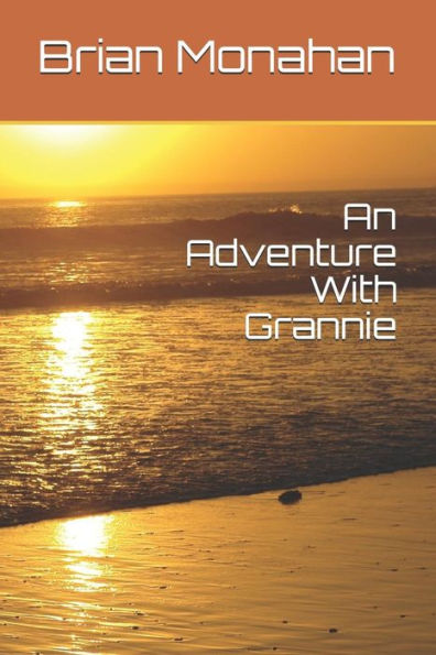 An Adventure With Grannie - 9781790515301