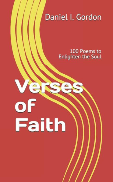 Verses Of Faith : 100 Poems To Enlighten The Soul