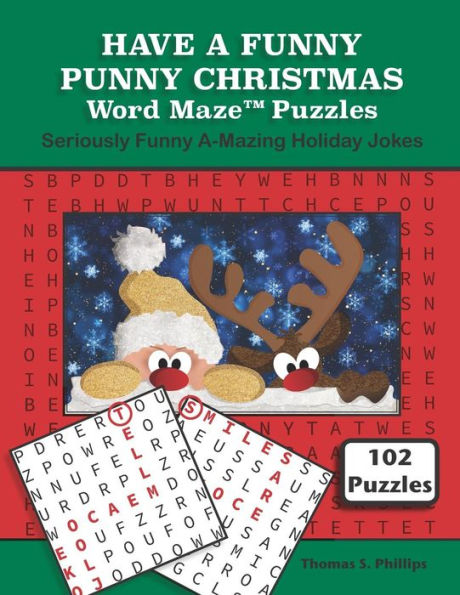 Have a Funny Punny Christmas Word Maze Puzzles: Seriously Funny A-Mazing Holiday Jokes (Christmas Word Maze Puzzle Book)