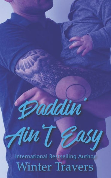 Daddin' Ain't Easy: A DILF Mania Collaboration