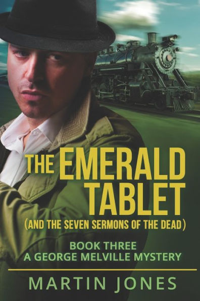 The Emerald Tablet : (And The Seven Sermons Of The Dead)