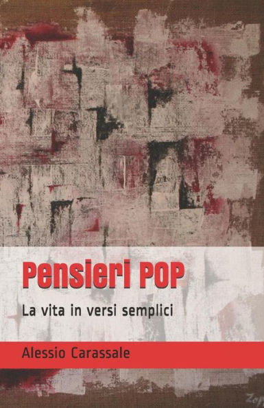 Pensieri Pop: La Vita In Versi Semplici