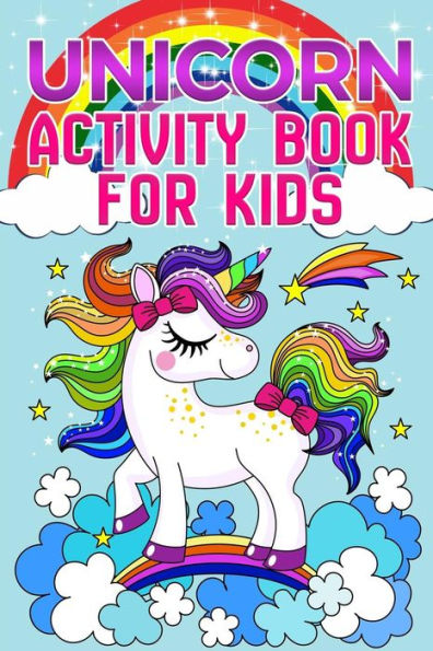 Unicorn Activity Book : For Kids Ages 4-8