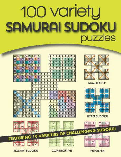 100 Variety Samurai Sudoku Puzzles: 10 varieties of challenging sudoku