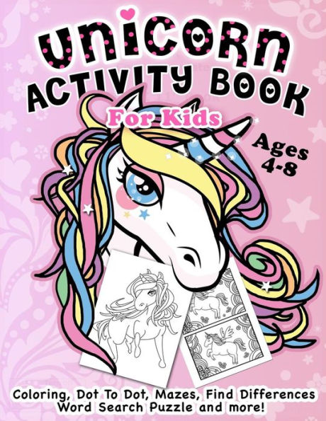 Unicorn Activity Book For Kids Ages 4-8 : Fantastic Beautiful Unicorns - A Fun Kid Workbook Game For Learning, Coloring, Dot To Dot, Mazes, Find Differences, Word Search Puzzle And More!