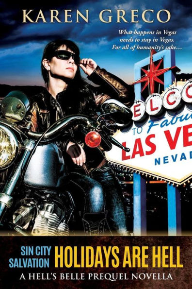 Sin City Salvation : Holidays Are Hell: A Hell's Belle Prequel Novella