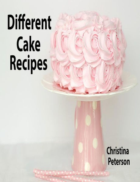 Different Cake Recipes: 35 desserrt recipes, After each title us space for comments (Cakes)
