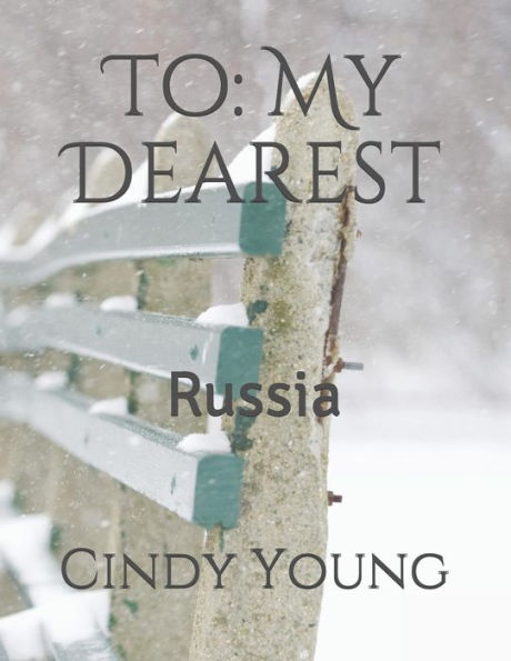 To : My Dearest: Russia