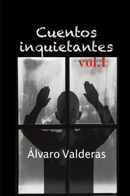 Cuentos inquietantes, vol. I (Spanish Edition)