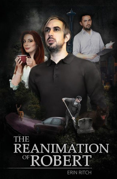 The Reanimation Of Robert : A Paranormal Urban Fantasy Novella