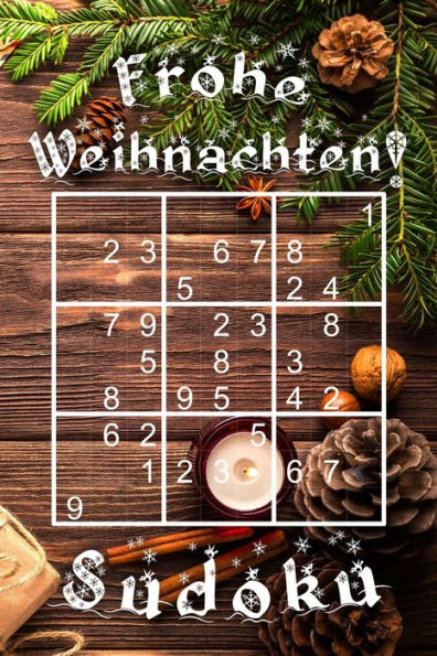 Frohe Weihnachten - Sudoku: 330 knifflige Rätsel | mittel - schwer - experte | Mit Lösungen und Anleitung | Reisegröße ca. DIN A5 | Für Kenner und Könner (German Edition)