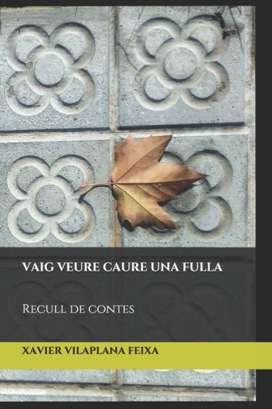 Vaig Veure Caure Una Fulla : Recull De Contes