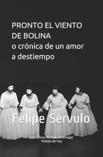 Pronto El Viento De Bolina O Cr?nica De Un Amor A Destiempo