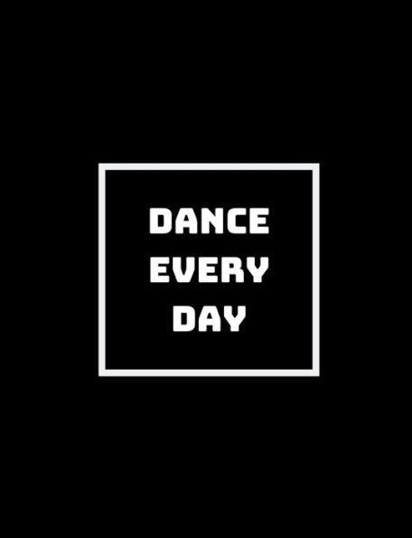 Dance Every Day: Dance In Your Living Room Every Day