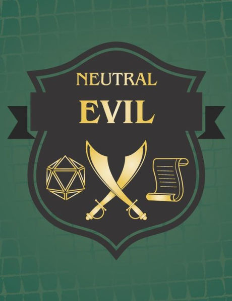 Neutral Evil : Rpg Themed Mapping And Notes Book - Dark Green Theme