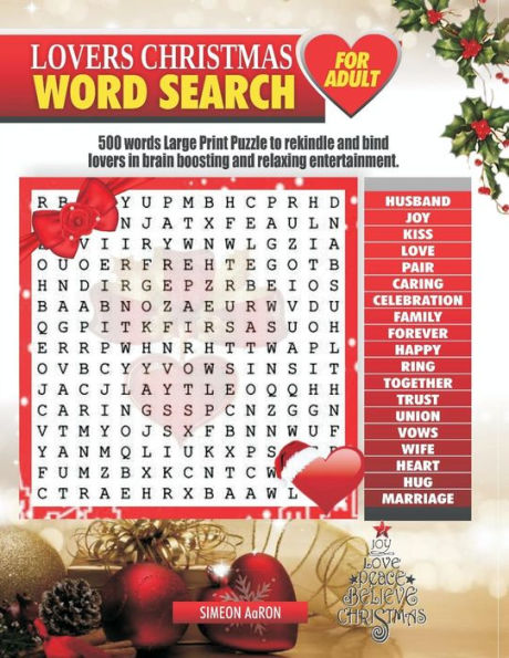 Lovers Christmas Word Search For Adults : 500 Words Large Print Puzzle To Rekindle And Bind Lovers In Brain Boosting And Relaxing Entertainment.