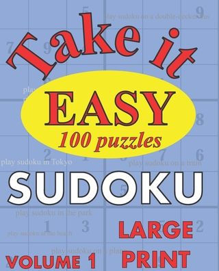 Take It Easy Sudoku : Large Print Sudoku