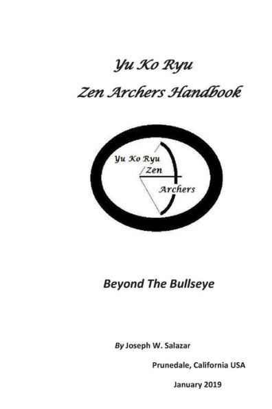 Yu Ko Ryu Zen Archers Handbook : Beyond The Bullseye