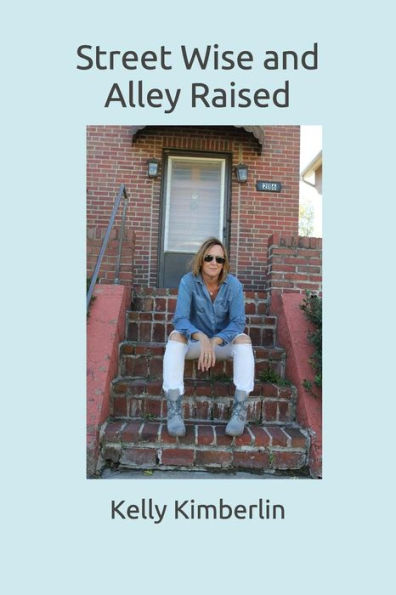 Street Wise And Alley Raised