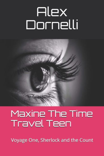 Maxine The Time Travel Teen : Voyage One, Sherlock And The Count