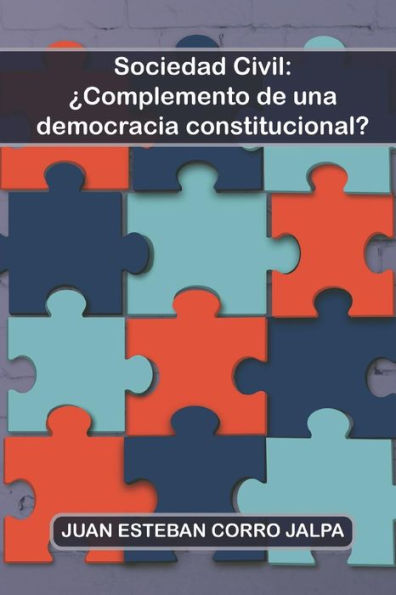 Sociedad Civil : ?Complemento De Una Democracia Constitucional?