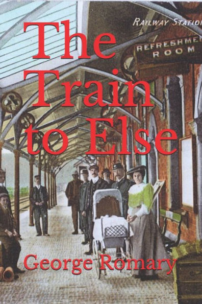 The Train To Else