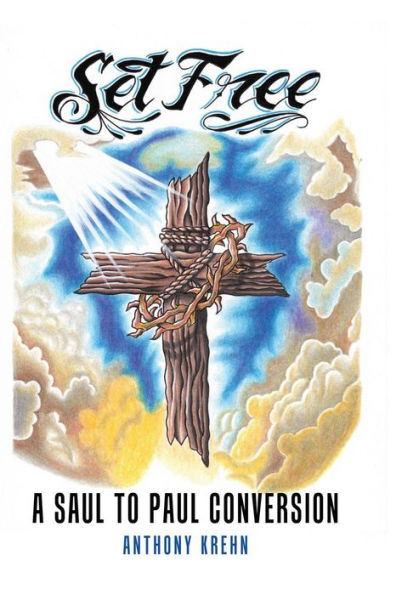 Set Free : A Saul To Paul Conversion