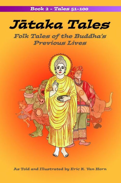 Jataka Tales: Volume 2: Folk Tales of the Buddha’s Previous Lives
