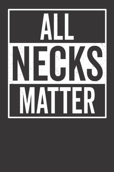 All Necks Matter