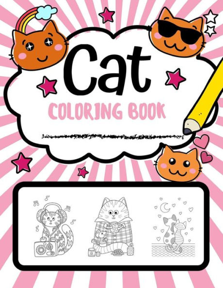 Cat Coloring Book: Super Cute Cat Coloring Pages, Perfect Cat Lover Gift (Cat Gifts)