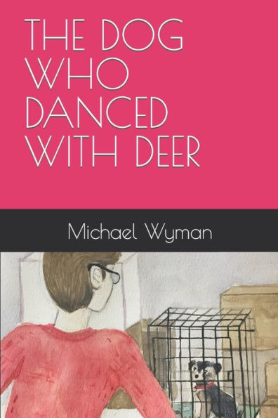The Dog Who Danced With Deer