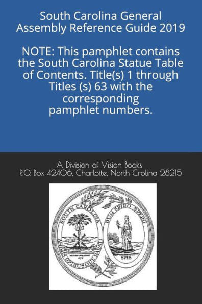 South Carolina General Assembly Reference Guide 2019