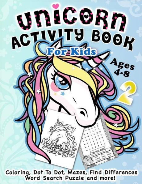 Unicorn Activity Book For Kids Ages 4-8: Fantastic Beautiful Unicorns - A Fun Kid Workbook Game For Learning, Coloring, Dot To Dot, Mazes, Find Differ - 9781790842490