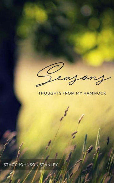 Thoughts From My Hammock : Seasons