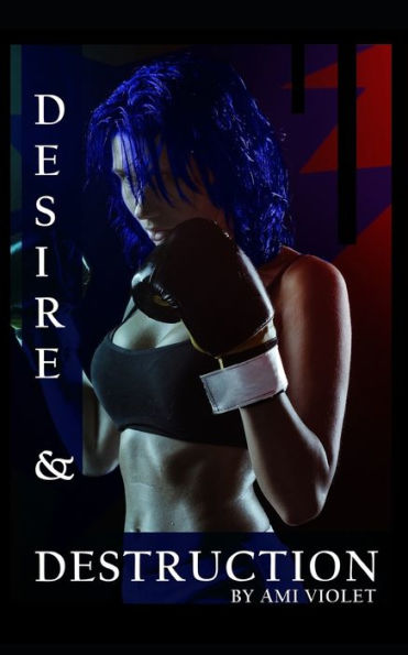 Desire And Destruction