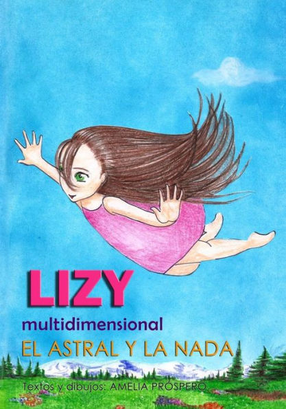 Lizy Multidimensional: El Astral Y La Nada