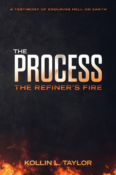 The Process : The Refiner's Fire
