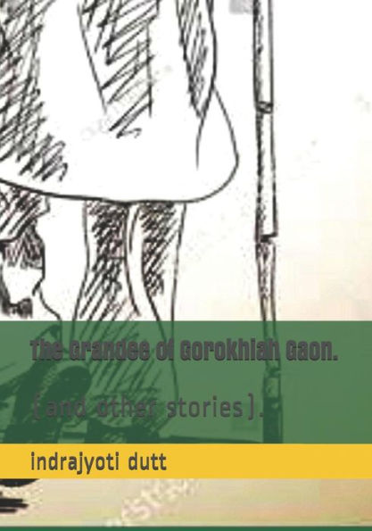 The Grandee Of Gorokhiah Gaon. : (And Other Stories).