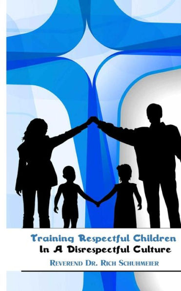 Training Respectful Children In A Disrespectful Culture