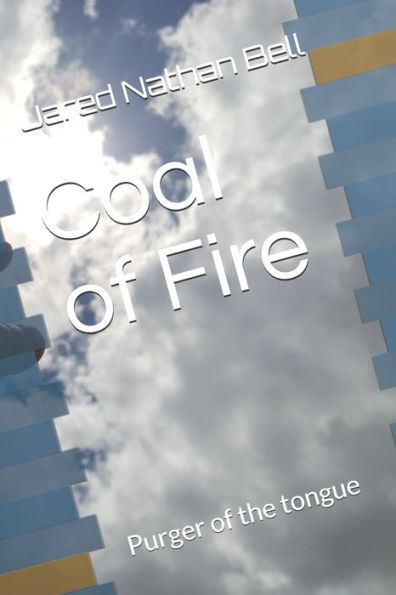 Coal of Fire: Purger of the tongue